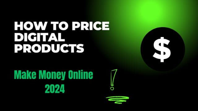How To Price Your Digital Products: An Exclusive Guide 2025